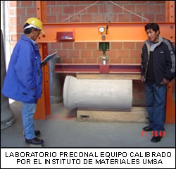 LABORATORIO PRECONAL, EQUIPO CALIBRADO POR EL INSTITUTO DE MATERIALES UMSA